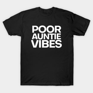 POOR AUNTIE VIBES T-Shirt